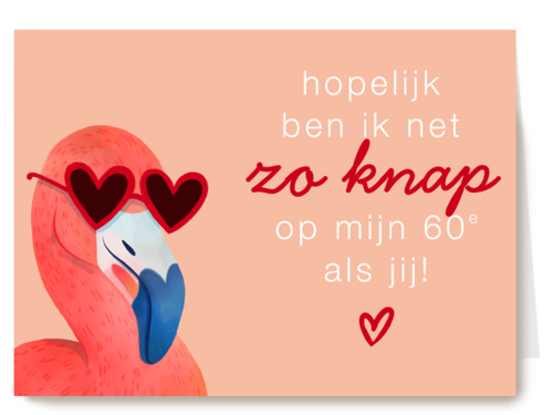 Hopelijk ben ik op mijn 60e net zo knap als jij