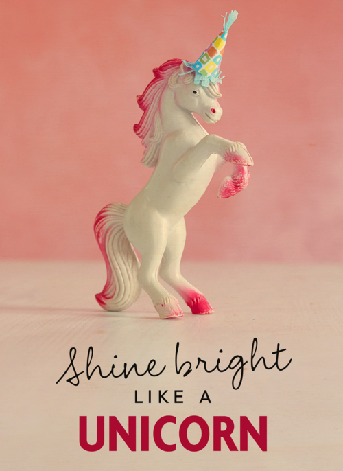 shine bright like a unicorn