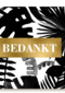 Bedanktkaart grafisch met planten zwart wit
