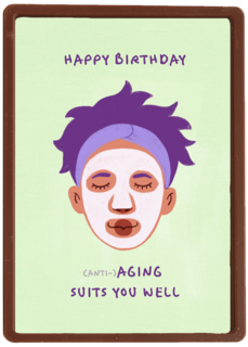 happy birthday aging suits you well