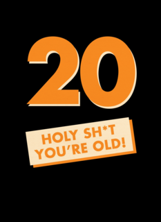 verjaardagskaart man 20 holy shit you are old