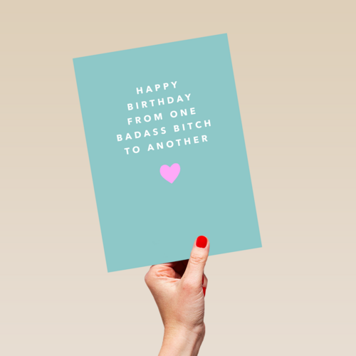happy birthday from one badass bitch to another kaart