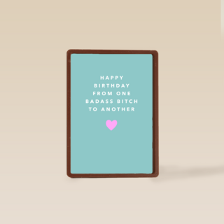 happy birthday from one badass bitch to another kaart