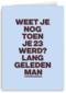 verjaardagskaart vrouw man grappig weet je nog toen je 23 werd