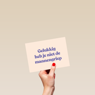 beterschap kaart grappig gelukkig heb je niet de mannengriep