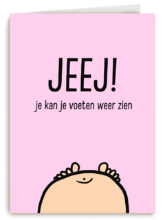 jeej je kan je voeten weer zien dochter