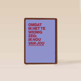 liefde kaart andc omdat ik het te weinig zeg ik hou van jou