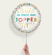 Ballon Je Bent Een Topper Multi Eco