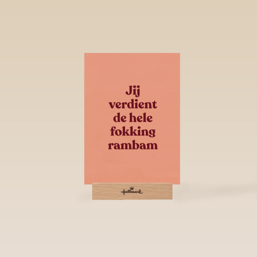 Jij verdient de hele fokking rambam