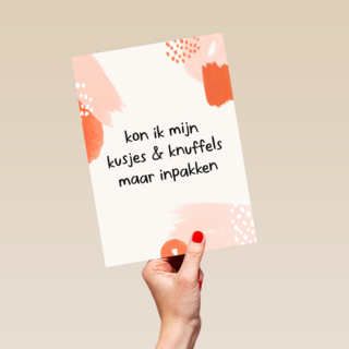 kon ik kusjes en knuffels maar inpakken kaart