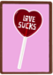 Valentijnskaart love sucks