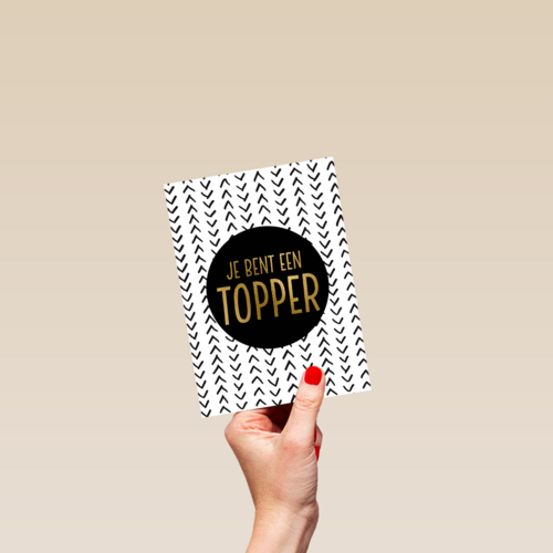 Complimentkaart staand je bent een topper