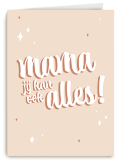 Mama jij kan ook alles complimentkaart