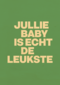 geboorte felicitatie andc jullie baby is echt de leukste