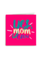 Yes mom can motivatie of moederdagkaart