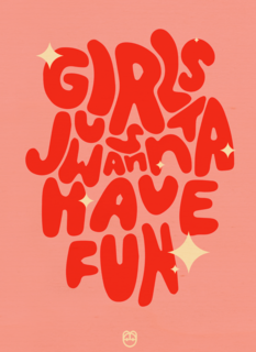 Girls Just Wanna Have Fun Guts Gusto