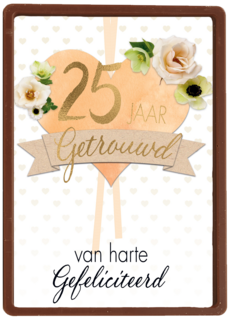 Huwelijkskaart 25 jaar getrouwd Van harte gefeliciteerd