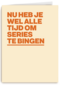 beterschap kaart andc nu heb je wel alle tijd om series te bingen