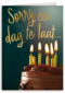 verjaardag te laat taart sorry een dag te laat