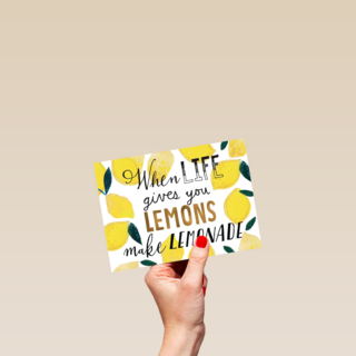 when life gives you lemons make lemonade