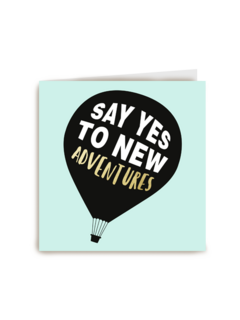 say yes to new adventures in a balloon
