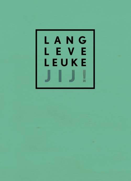 Verjaardagskaart man hip Lang leve leuke jij