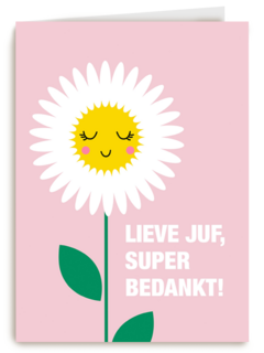 Bedanktkaart juf Lieve juf super bedankt bloem
