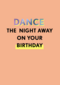Ansichtkaart dance the night away on your birthday