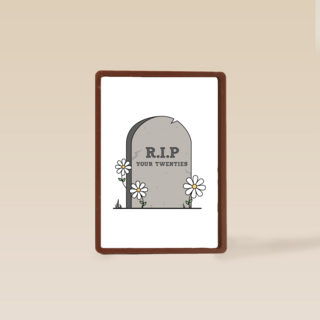 rest in peace for your twenties