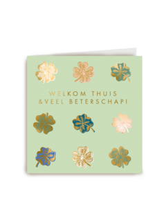 Welkom Thuis en Veel Beterschap