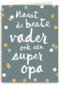 vaderdag kaart klassiek naast de beste vader ook een super opa