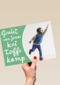 geniet van jouw kei toffe kamp