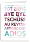 tot ziens bye bye au revoir adios