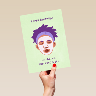 happy birthday aging suits you well