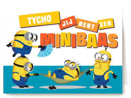 Minions kaart jij bent een minibaas