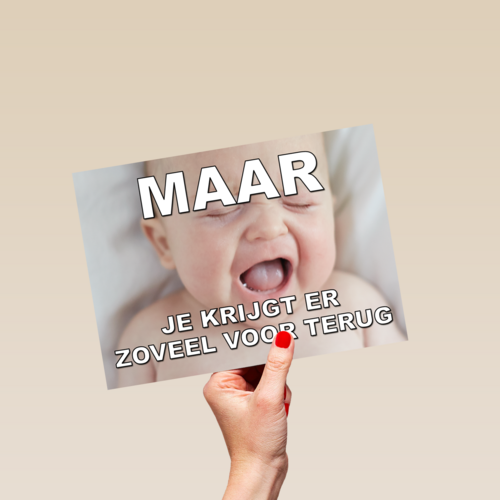 Maar je krijgt er zoveel voor terug