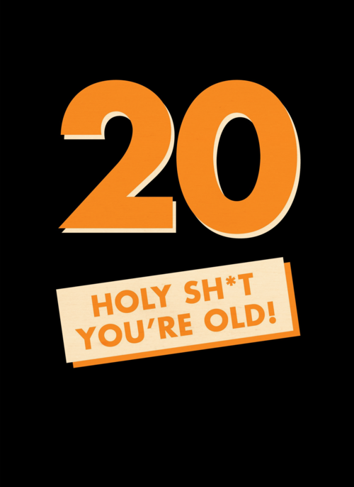 verjaardagskaart man 20 holy shit you are old