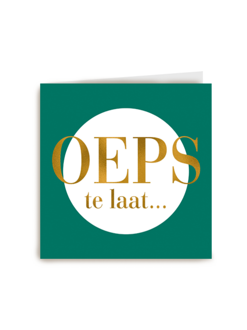 oepsie te laat