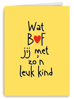 vaderdag kaart wat bof jij met zon leuk kind