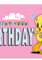 enjoy your birthday with Tweety