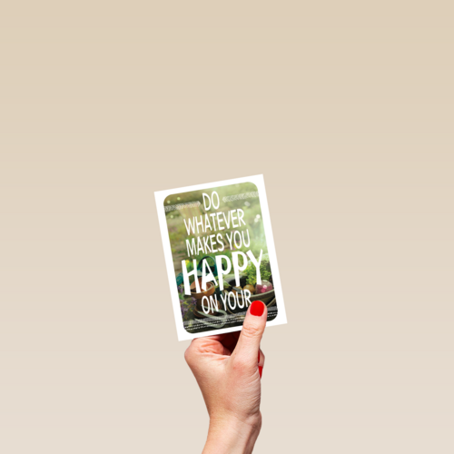 do what makes you happy