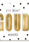 compliment kaart jij bent goud waard powervrouw