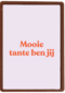 zomaar kaart andc mooie tante ben jij