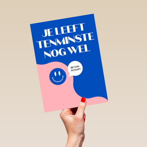 Je leeft tenminste nog wel