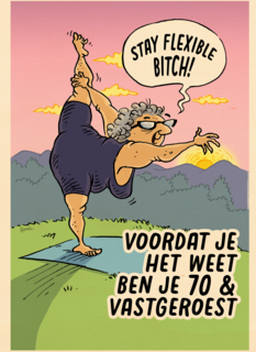 voordat je het weet ben je 70 en vastgeroest
