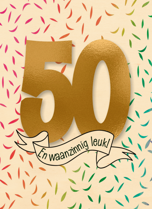 Verjaardagskaart 50 en waanzinnig leuk