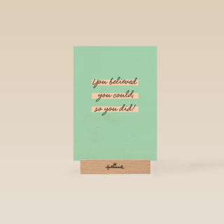 Complimentkaart you believed you could so you did powervrouw