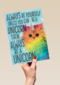 always be yourself unless you can be a unicorn