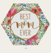 Ballon Hexagon Best Mom Ever Bloemen Multi