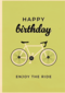 happy birthday enjoy the ride op je fiets